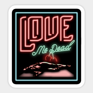 LUDO- Love me dead Sticker